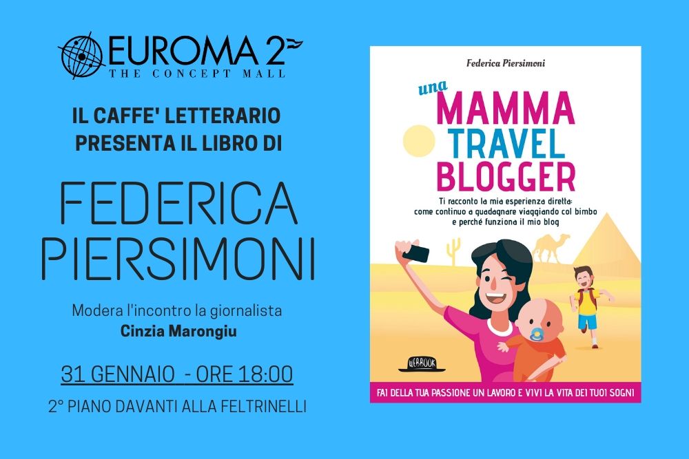 Da mamma a Travel Blogger: Federica Piersimoni a Euroma2